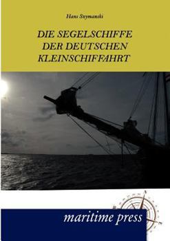 Paperback Die Segelschiffe der deutschen Kleinschiffahrt [German] Book