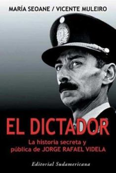 Paperback Dictador: La Historia Secreta y Publica de Jorge Rafael Videla [Spanish] Book