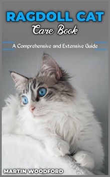 Paperback Ragdoll Cat Care Book: A Comprehensive and Extensive Guide Book