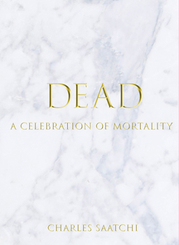 Hardcover Dead: A Celebration of Mortality Book