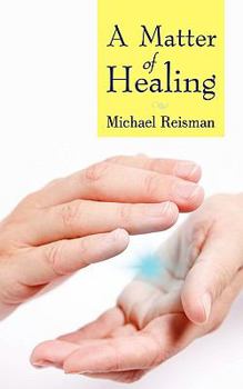 Paperback A Matter of Healing Book