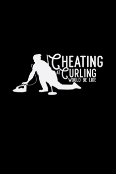 Cheating at curling: 6x9 curling | blank with numbers paper | notebook | notes