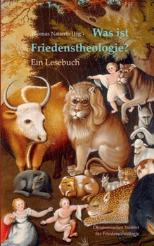 Paperback Was ist Friedenstheologie?: Ein Lesebuch [German] Book