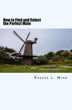 Paperback How to Find and Select the Perfect Mate Book