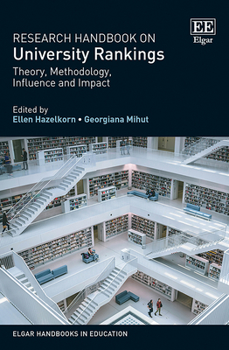 Hardcover Research Handbook on University Rankings: Theory, Methodology, Influence and Impact (Elgar Handbooks in Education) Book