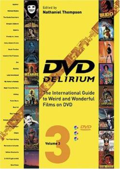 Paperback DVD Delirium, Volume 3: The International Guide to Weird and Wonderful Films on DVD Book