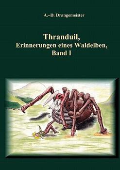 Paperback Thranduil: Erinnerungen eines Waldelben, Band I [German] Book