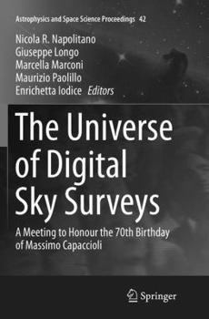 Paperback The Universe of Digital Sky Surveys: A Meeting to Honour the 70th Birthday of Massimo Capaccioli Book