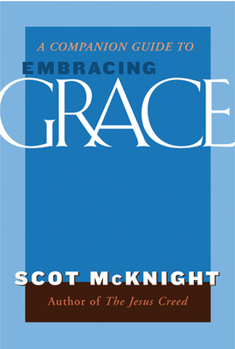 Companion Guide to Embracing Grace: A Gospel for all of Us
