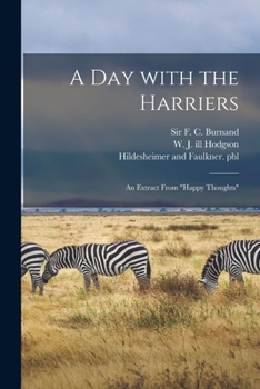 Paperback A Day With the Harriers: an Extract From "Happy Thoughts" Book