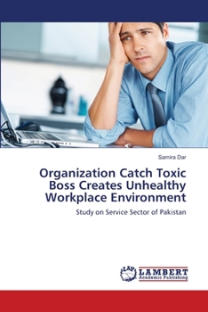 Paperback Organization Catch Toxic Boss Creates Unhealthy Workplace Environment Book