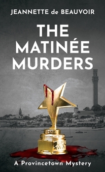 Paperback The Matinée Murders: A Provincetown Mystery Book