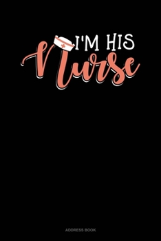 Paperback I'm His Nurse: Address Book