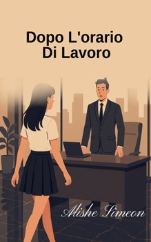 Dopo L'orario Di Lavoro (Italian Edition)