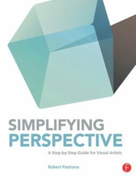Paperback Simplifying Perspective: A Step-by-Step Guide for Visual Artists Book