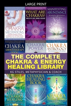 The Complete Chakra & Energy Healing Library (Chakra Healing)