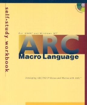 Paperback ARC Macro Language: Developing ARC/INFO Menus and Macros with Aml, for UNIX and Windows NT Book