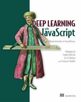 Paperback Deep Learning with JavaScript Book