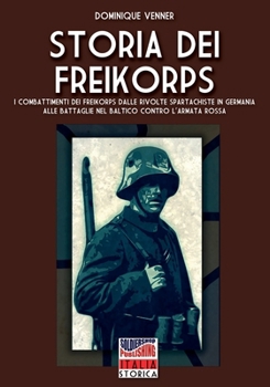Paperback Storia dei Freikorps [Italian] Book