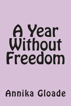 Paperback A Year Without Freedom: A Nicandra Reynolds Story Book