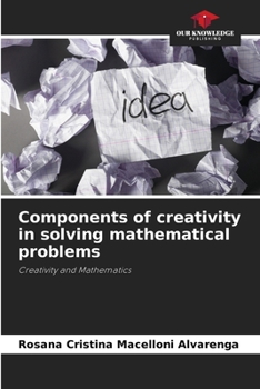 Paperback Components of creativity in solving mathematical problems Book