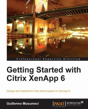 Paperback Getting Started with Citrix Xenapp 6 Book