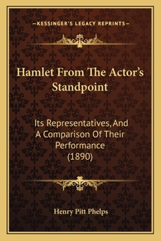 Paperback Hamlet From The Actor's Standpoint: Its Representatives, And A Comparison Of Their Performance (1890) Book