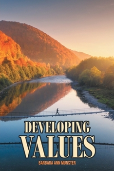 Paperback Developing Values: Go Forth With Courage Book
