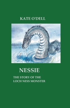 Nessie: Story of the Loch Ness Monster
