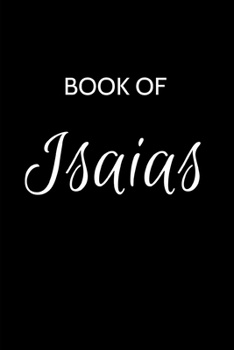 Paperback Isaias Journal: A Gratitude Journal Notebook for Men Boys Fathers and Sons with the name Isaias - Handsome Elegant Bold & Personalized Book