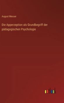 Die Apperzeption als Grundbegriff der pädagogischen Psychologie