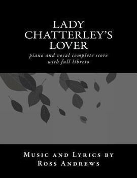 Paperback Lady Chatterley's Lover - Vocal Score and Script - The complete musical: piano and vocal complete score Book