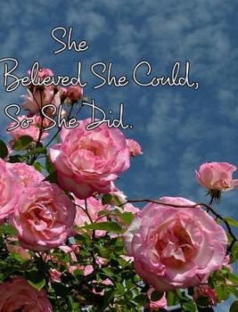 Hardcover She Believed She Could, So She Did Book