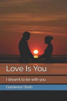 Paperback Love Is You: I Dreamt to Be with You Book