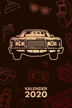 Kalender 2020: A5 Vintage Terminplaner f?r Autosammler mit DATUM - 52 Kalenderwochen f?r Termine & To-Do Listen - Classic Car Termink