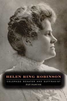 Paperback Helen Ring Robinson: Colorado Senator and Suffragist Book