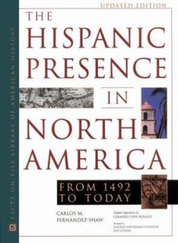 Hardcover The Hispanic Presence in North America: From 1492 to Today Book