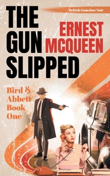 Paperback The Gun Slipped Book