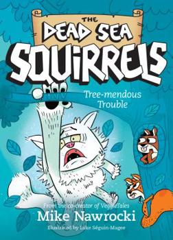 Tree-mendous Trouble - Book #5 of the Dead Sea Squirrels
