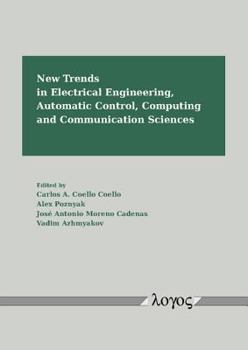 Paperback New Trends in Electrical Engineering, Automatic Control, Computing and Communication Sciences Book