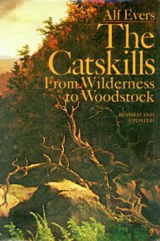 Hardcover The Catskills: From Wilderness to Woodstock, Revised and Updated Book