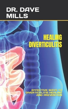 Paperback Healing Diverticulitis: Effective Ways to Diverticulitis Healing and Prevention Book