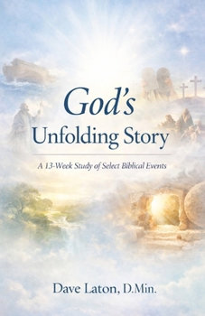 Paperback God's Unfolding Story: A 13-Week Study of Select Biblical Events Book