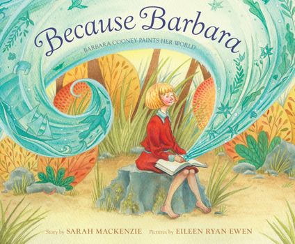Hardcover Because Barbara: Barbara Cooney Paints Her World Book