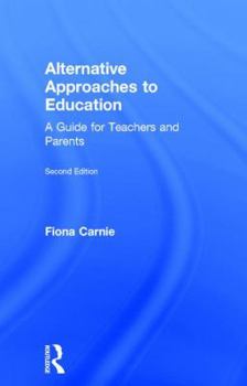 Hardcover Alternative Approaches to Education: A Guide for Teachers and Parents Book