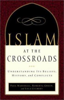 Paperback Islam at the Crossroads: Understanding Its Beliefs, History, and Conflicts Book