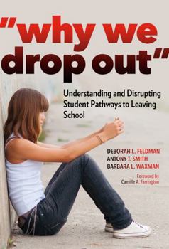 Paperback Why We Drop Out: Understanding and Disrupting Student Pathways to Leaving School Book