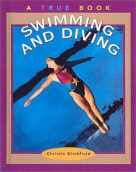 Swimming and Diving (True Books) - Book  of the A True Book