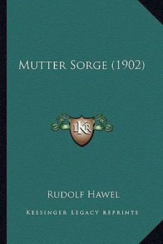 Paperback Mutter Sorge (1902) [German] Book