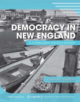Paperback Democracy in New England: A Community Politics Reader Book